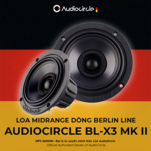 AUDIOCIRCLE BL-X3 MK II – LOA MIDRANGE Ô TÔ DÒNG BERLIN LINE