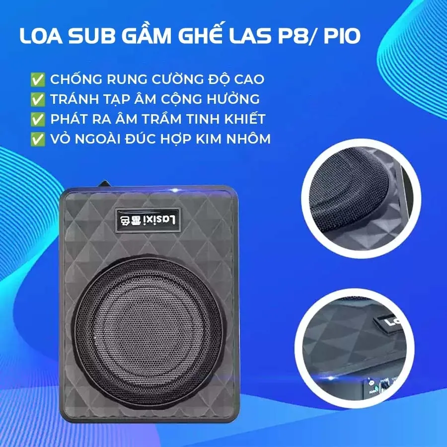 LOA SUB GẦM GHẾ LAS P8/ P10