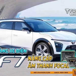 VINFAST VF7 NÂNG CẤP FOCAL - ÂM THANH TỪ PHÁP VỚI CHI PHÍ HỢP LÝ